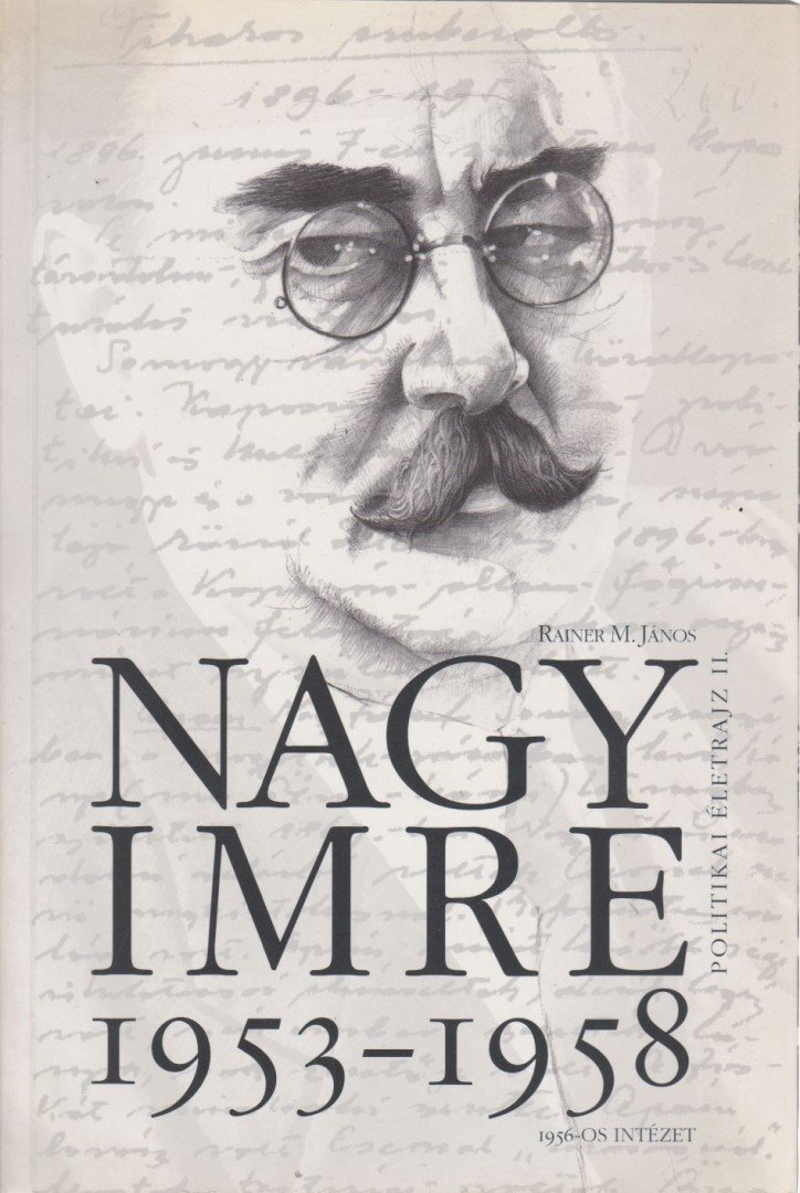 Rainer M. János - Nagy Imre - Politikai életrajz II. [antikvár]
