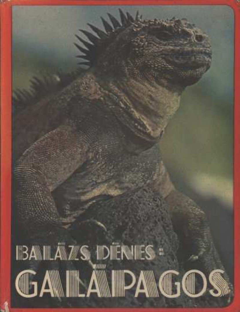 BALÁZS DÉNES - Galápagos [antikvár]