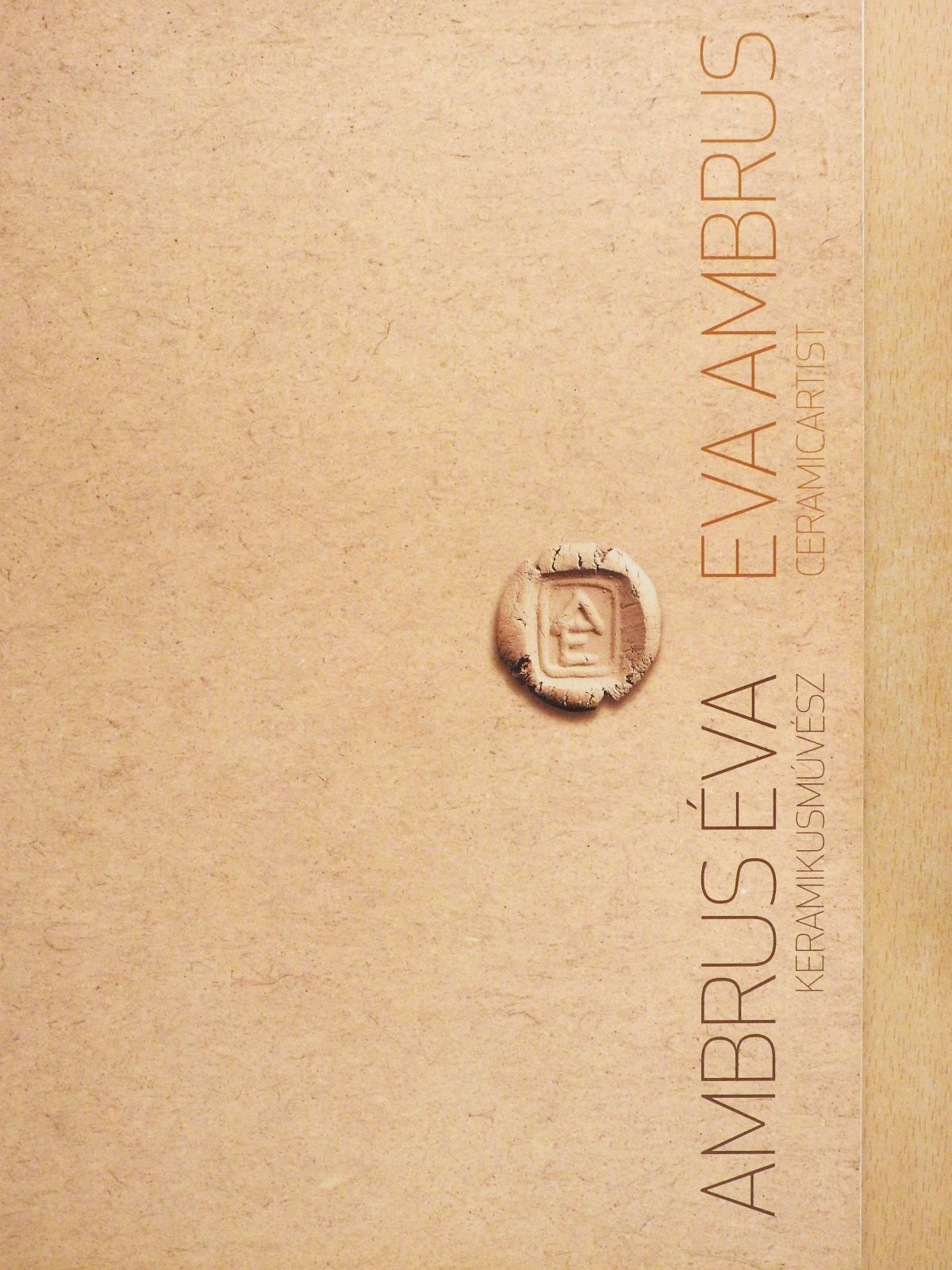 Ambrus Éva - Ambrus Éva keramikusművész (dedikált példány) [antikvár]