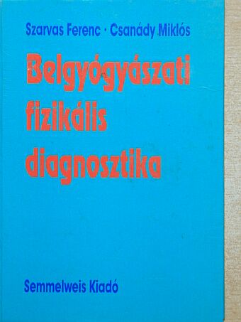 Csanády Miklós - Belgyógyászati fizikális diagnosztika [antikvár]