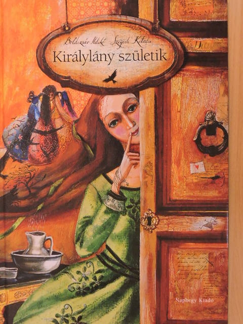 Boldizsár Ildikó - Királylány születik [antikvár]