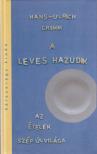 GRIMM, HANS-ULRICH - A leves hazudik [antikvár]