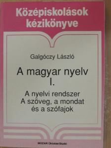 Dr. Galgóczi László - A magyar nyelv I. [antikvár]