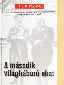 A. J. P. Taylor - A második világháború okai [antikvár]