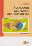 Kis Károly - Általános geofizikai alapismeretek [antikvár]