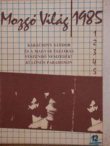Bártfai Szabó László - Mozgó Világ 1985. december [antikvár]