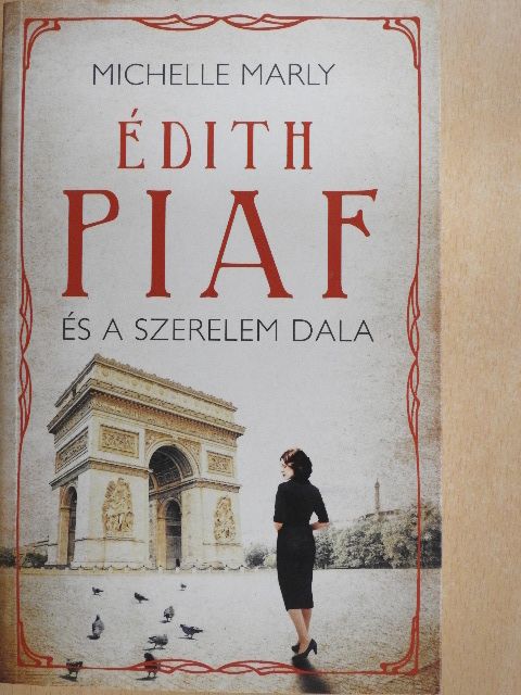 Michelle Marly - Édith Piaf és a szerelem dala [antikvár]