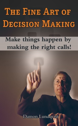 Lundqvist Damon - The Fine Art of Decision Making [eKönyv: epub, mobi]