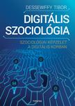Dessewffy Tibor - Digitális szociológia - Szociológiai képzelet a digitális korban