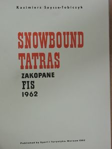 Kazimierz Saysse-Tobiczyk - Snowbound Tatras [antikvár]