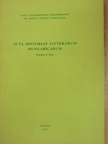 Ilia Mihály - Acta Historiae Litterarum Hungaricarum Tomus XII. [antikvár]