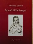 Várkonyi István - Madárlátta kenyér [antikvár]