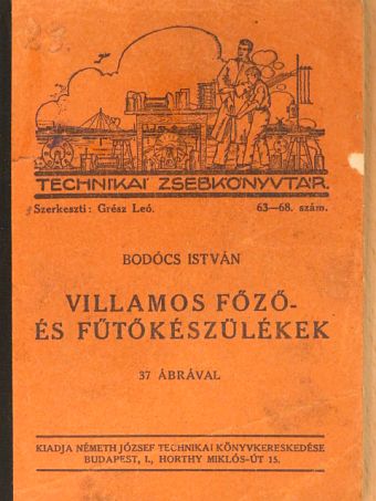 Bodócs István - Villamos főző- és fűtőkészülékek [antikvár]