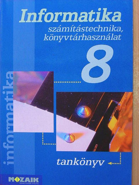 Dr. Kokas Károly - Informatika 8. [antikvár]