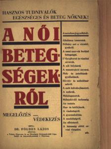 Dr. Földes Lajos - A női betegségekről [antikvár]