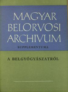 Bartha Ferenc - Magyar Belorvosi Archivum supplementuma a belgyógyászatról [antikvár]