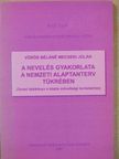 Vörös Béláné Mecseki Jolán - A nevelés gyakorlata a nemzeti alaptanterv tükrében [antikvár]