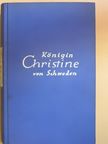 Alfred Neumann - Königin Christine von Schweden [antikvár]