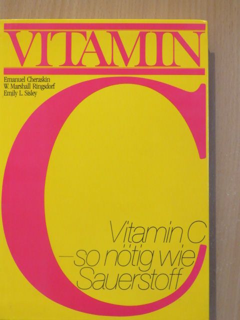 Emanuel Cheraskin - Vitamin C so nötig wie Sauerstoff [antikvár]
