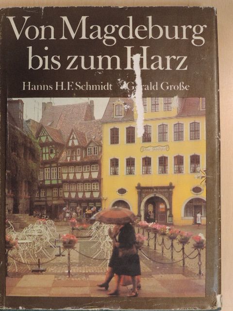 Hanns H. F. Schmidt - Von Magdeburg bis zum Harz [antikvár]
