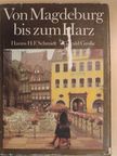 Hanns H. F. Schmidt - Von Magdeburg bis zum Harz [antikvár]