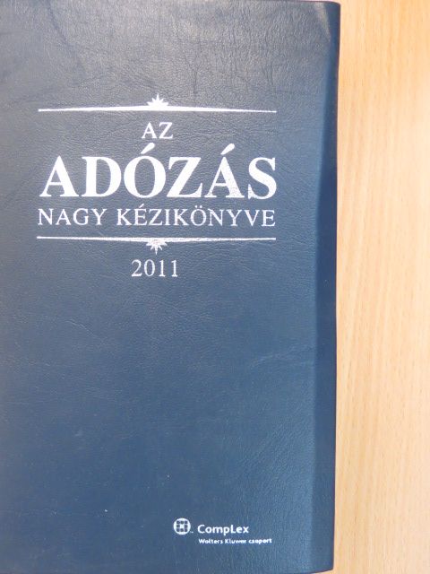 Dr. Szakács Imre - Az adózás nagy kézikönyve 2011 [antikvár]