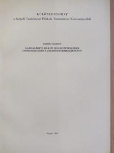 Moholi Károly - Gazdaságföldrajzi jellegzetességek Csongrád megye zöldségtermesztésében [antikvár]