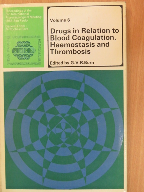 E. A. Loeliger - Drugs in Relation to Blood Coagulation, Haemostasis and Thrombosis [antikvár]