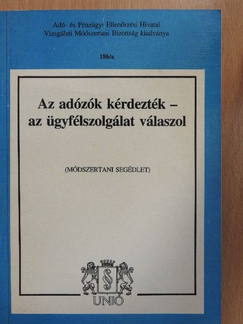 Ambrus Béla - Az adózók kérdezték - az ügyfélszolgálat válaszol [antikvár]