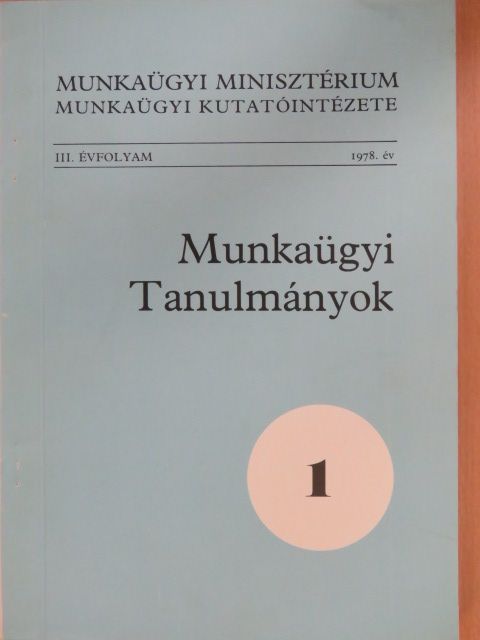 Balog Vilma - Munkaügyi Tanulmányok 1978/1. [antikvár]