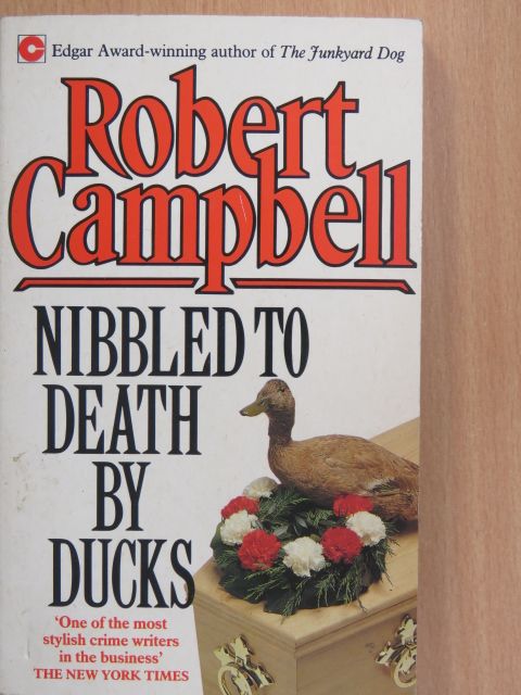 Robert Campbell - Nibbled to Death by Ducks [antikvár]