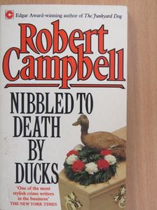 Robert Campbell - Nibbled to Death by Ducks [antikvár]