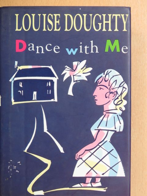 Louise Doughty - Dance with Me [antikvár]