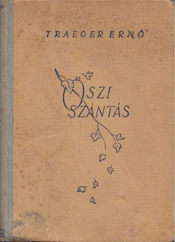 Traeger Ernő - Őszi szántás [antikvár]