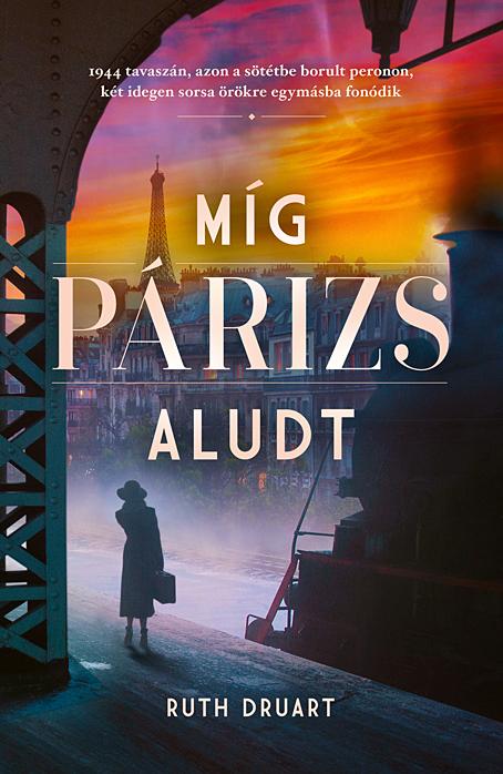 Ruth Druart - Míg Párizs aludt