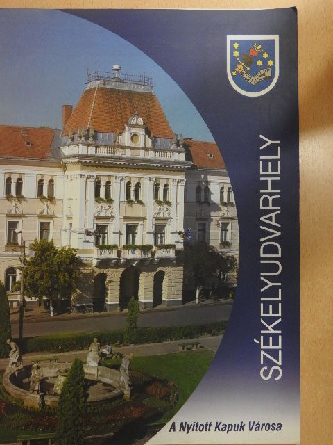 Székelyudvarhely - A Nyitott Kapuk Városa [antikvár]