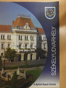 Székelyudvarhely - A Nyitott Kapuk Városa [antikvár]