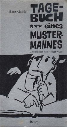 Gmür, Hans - Tagebuch eines Mustermannes [antikvár]