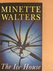 Minette Walters - The Ice House [antikvár]