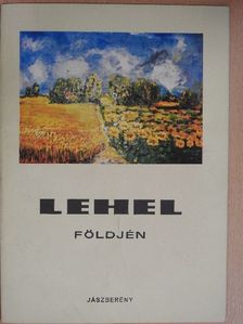 Dr. Gomola György - Lehel földjén [antikvár]
