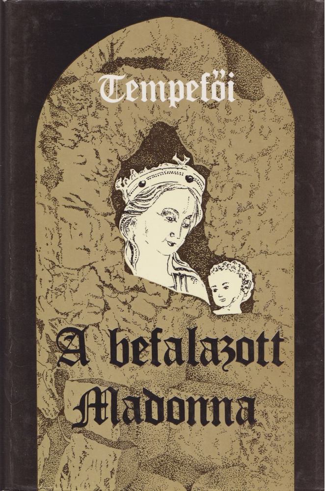 Tempefői - A befalazott Madonna I. [antikvár]