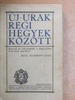 Maróthy Jenő - Új urak régi hegyek között [antikvár]