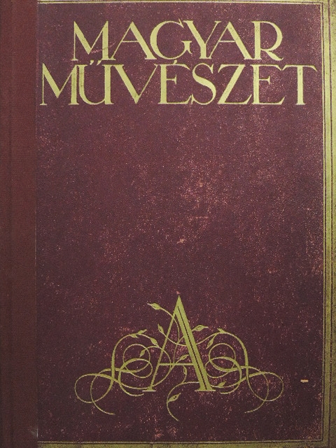 Alexander Bernát - Magyar Művészet 1925/1-10 [antikvár]