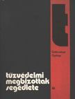 Gelecsényi György - Tűzvédelmi megbízottak segédlete [antikvár]