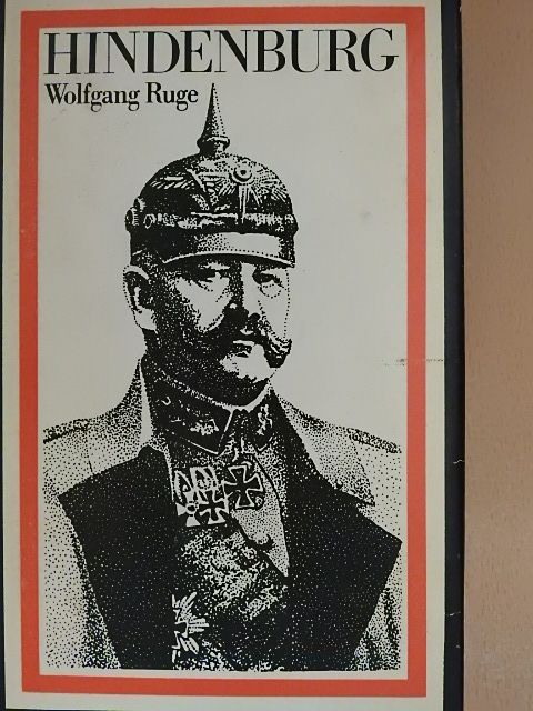 Wolfgang Ruge - Hindenburg [antikvár]