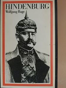 Wolfgang Ruge - Hindenburg [antikvár]