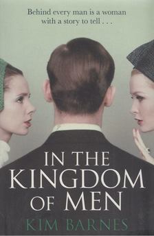 Kim Barnes - In the Kingdom of Men [antikvár]