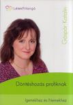 Gáspár Katalin - Döntéshozás profiknak [antikvár]