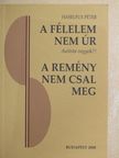 Haselfux Péter - A félelem nem úr/A remény nem csal meg [antikvár]