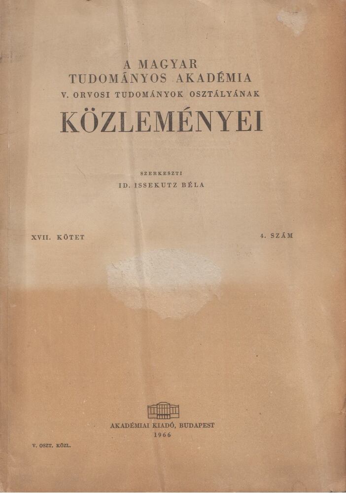Id. Issekutz Béla - A Magyar Tudományos Akadémia V. Orvosi Tudományok Osztályának Közleményei XVII. kötet, 4. szám [antikvár]